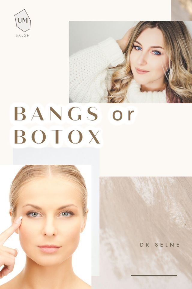 Bangs or Botox
