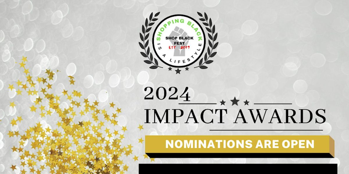 2024 Shop Black Fest Impact Awards (4th Annual)