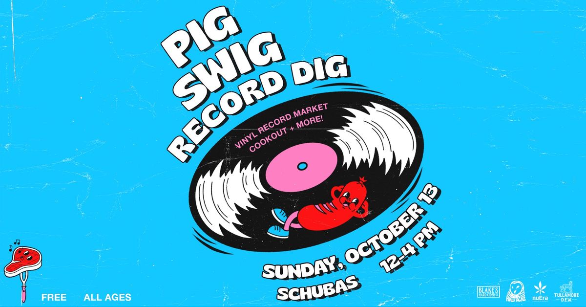 Pig Swig Record Dig at Schubas