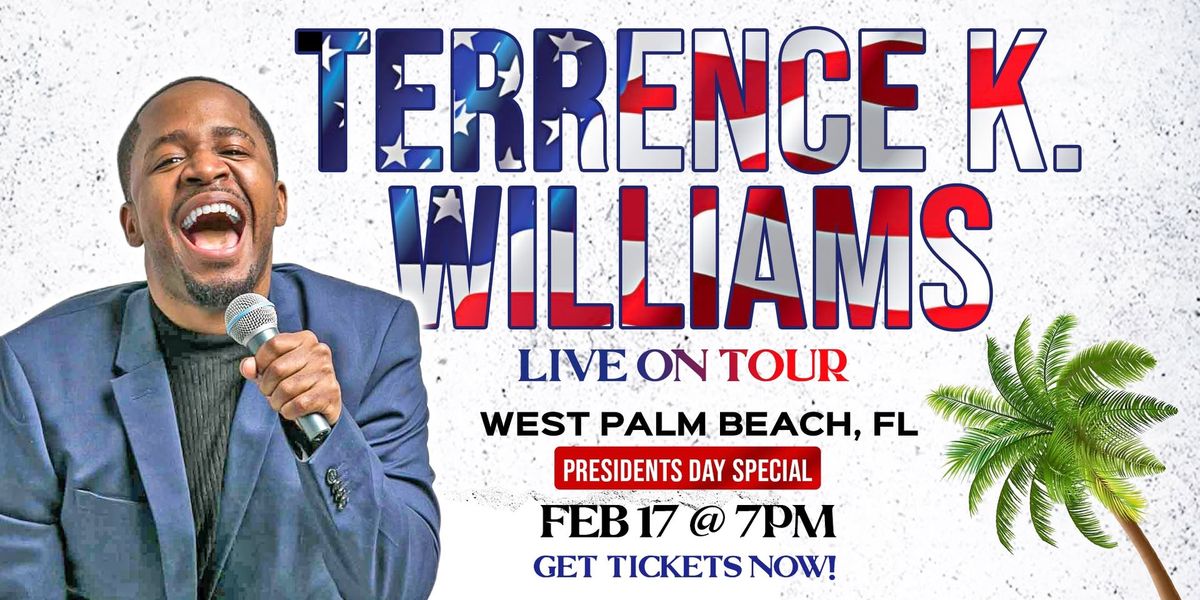 TERRENCE K. WILLIAMS - LOL WE WON TOUR - WEST PALM BEACH