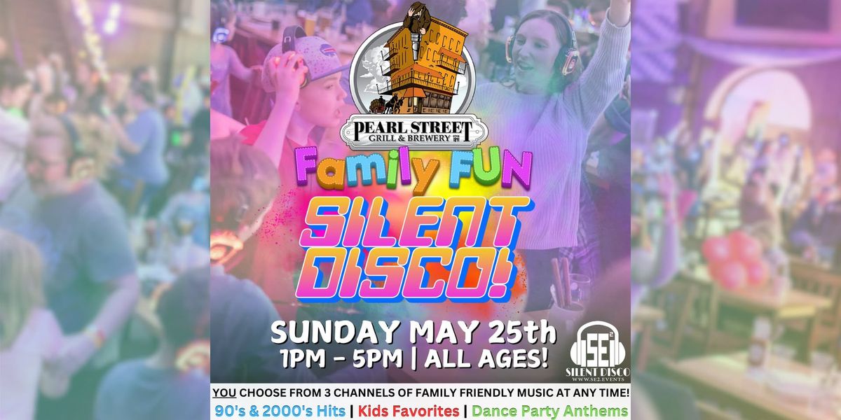 FAMILY FUN Silent Disco at Pearl Street Grill & Brewery! - 5\/25\/25