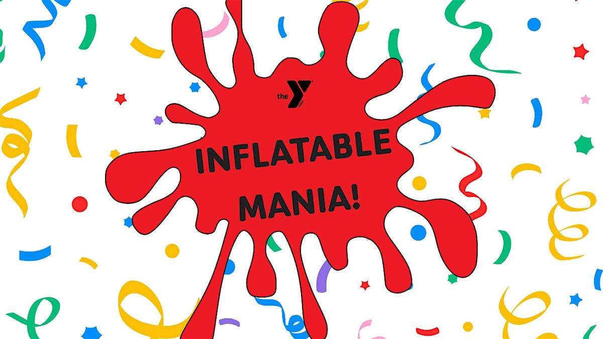 Inflatable Mania! at the East Bridgewater YMCA