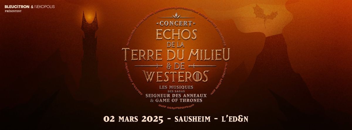 Echos de la Terre du Milieu et de Westeros, Concert seigneur des Anneaux & Game of Thrones @SAUSHEIM