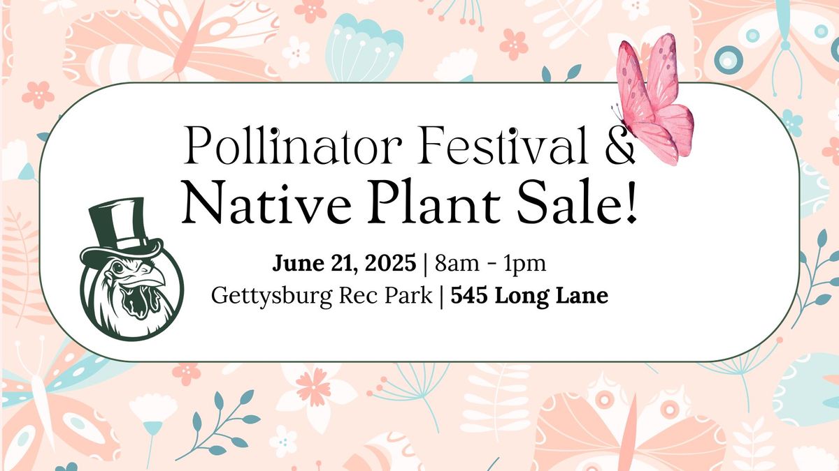 Pollinator Festival & Native Plant Sale 2025!