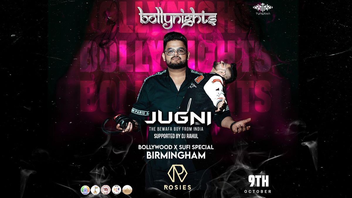 Bollynights Birmingham with DJ JUGNI (India) | Wednesday 9th October | Rosies