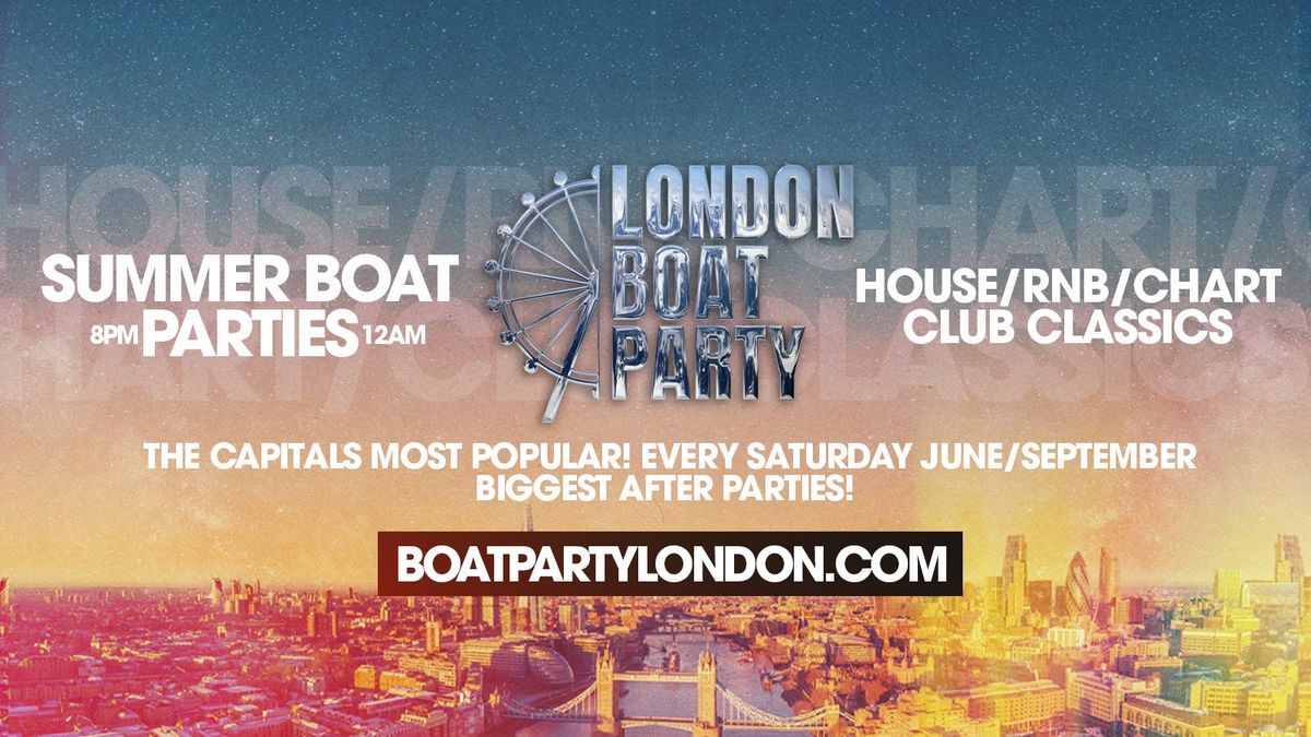 London Boat Party with FREE After Party!