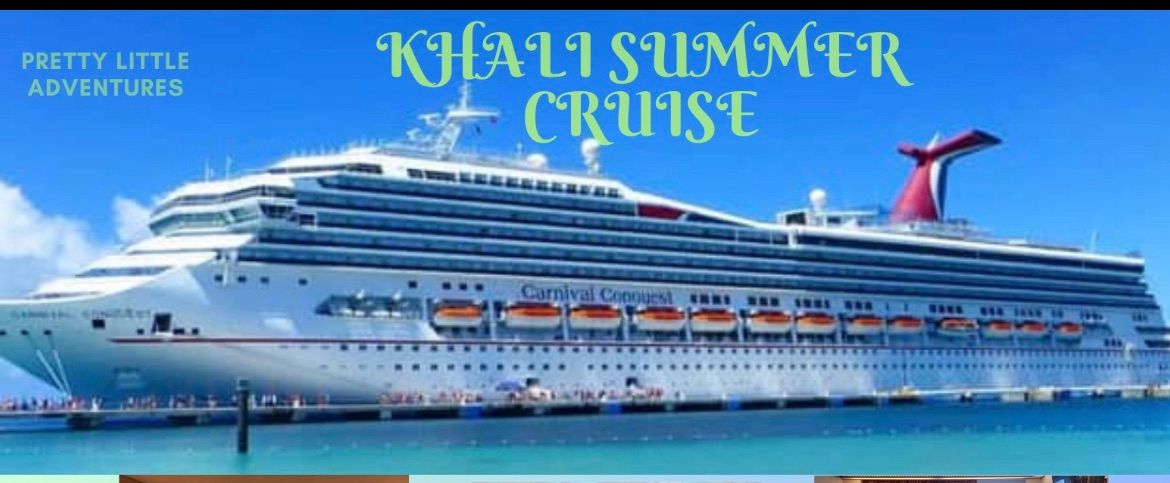 Khali\u2019s Summer Cruise