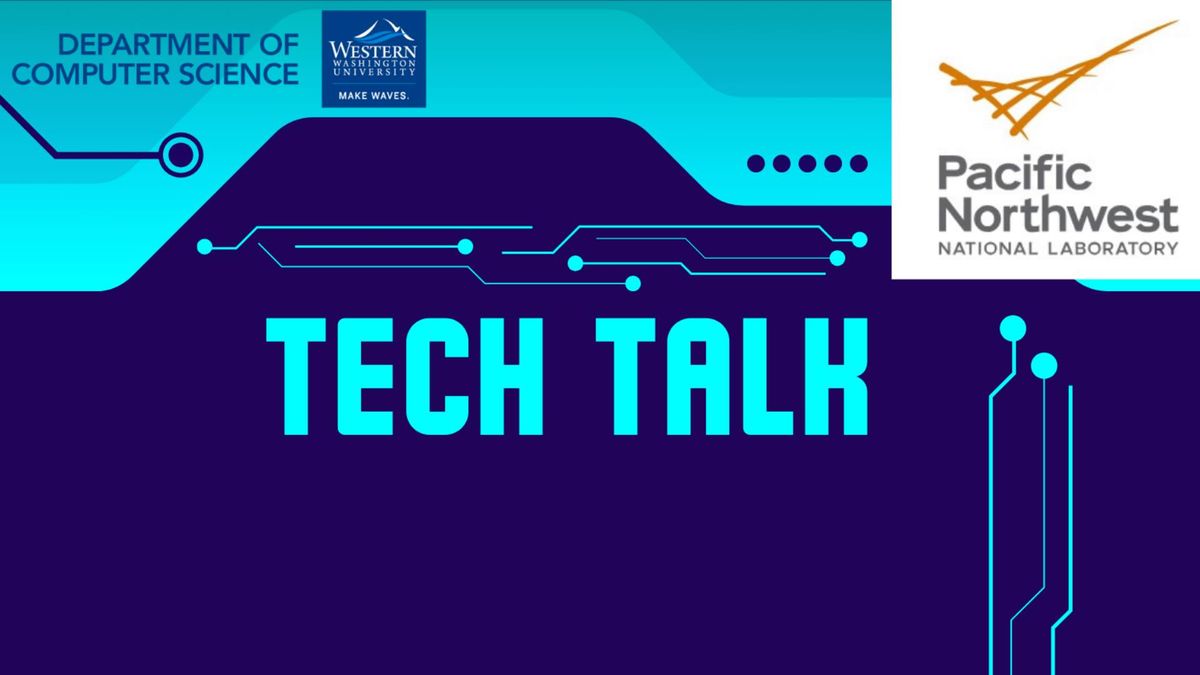 Pacific NW National Laboratory (PNNL) Tech Talk