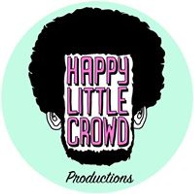 Happy Little Crowd Productions