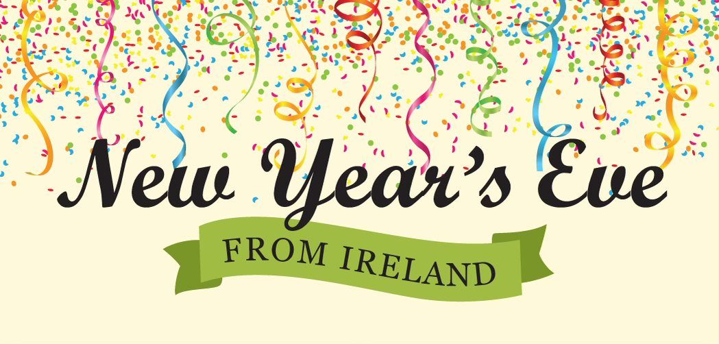 New Year's Eve From Ireland (Sold Out)