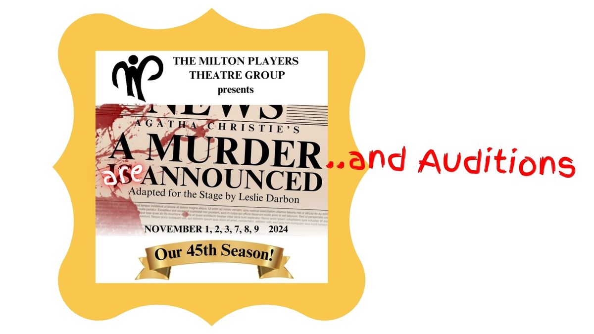 AUDITIONS FOR "A MURDER IS ANNOUNCED!