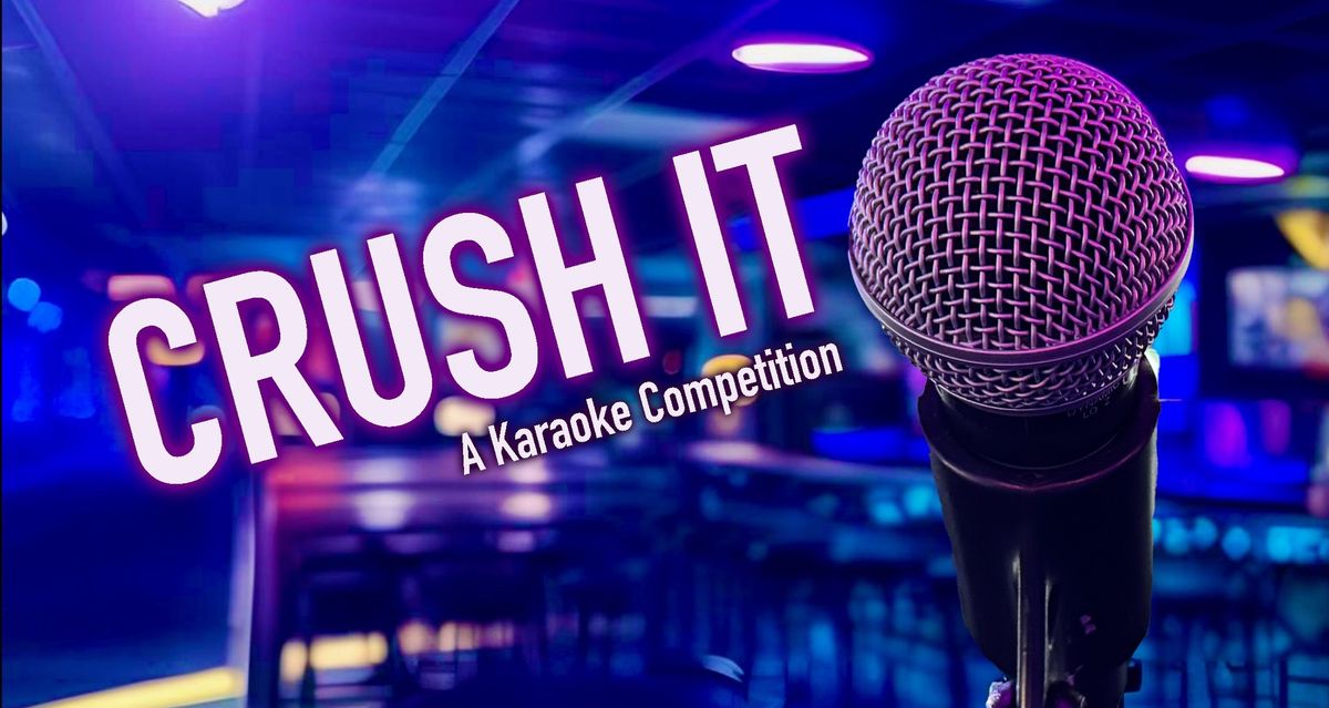 CRUSH IT: A Karaoke Competition