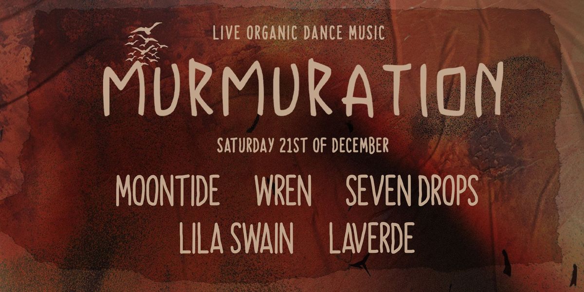 MURMURATION MUSICA - Collective Single Launch ~ ft. Moontide, Wren, Sevendrops, Lila Swain, Laverde 