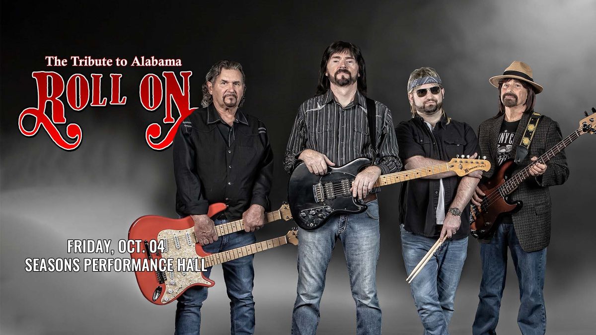 Roll On [Alabama tribute] at Seasons Performance Hall