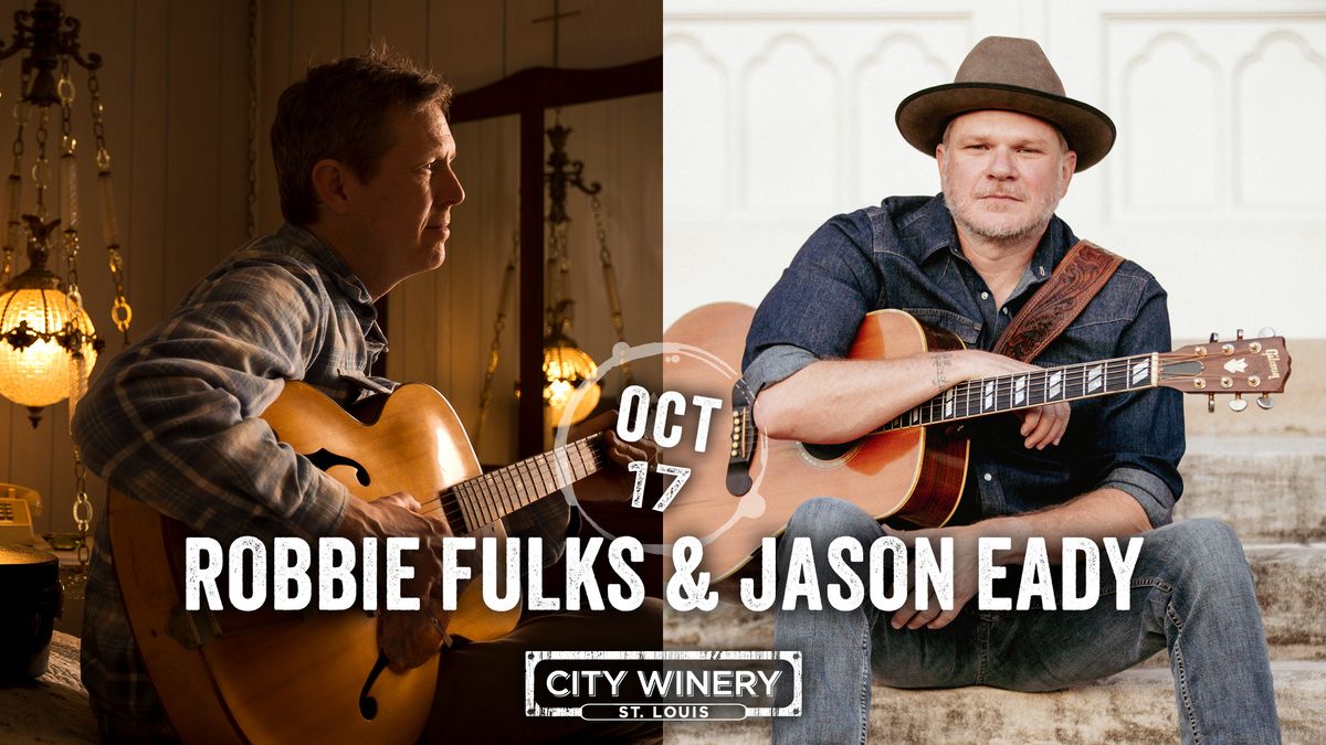 Robbie Fulks and Jason Eady at City Winery STL