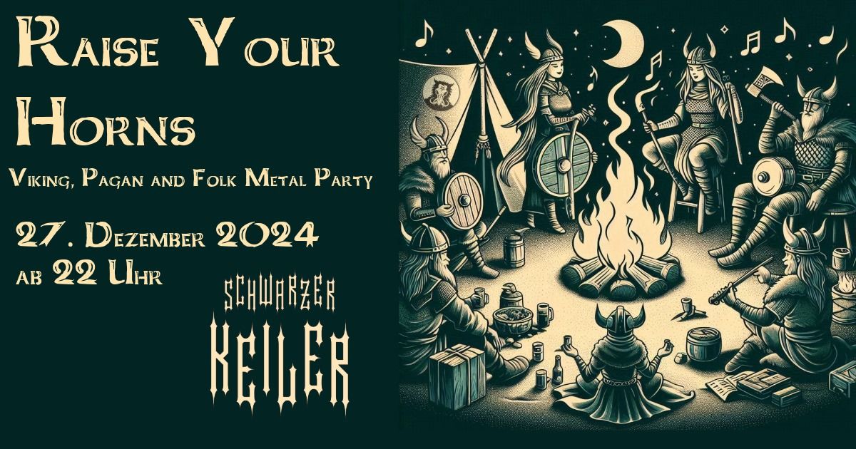 Raise your Horns \u2020 Viking, Pagan & Folk Metal Party \u2020 Schwarzer Keiler Stuttgart