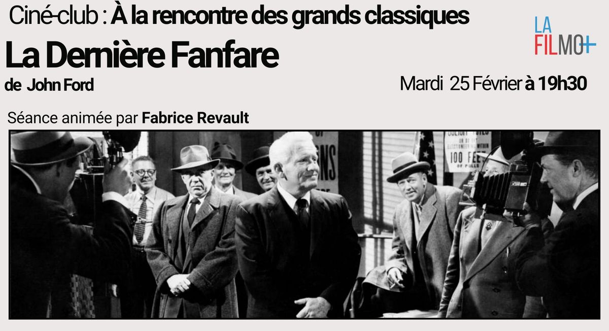 A LA RENCONTRE DES GRANDS CLASSIQUES : LA DERNIERE FANFARE de John Ford