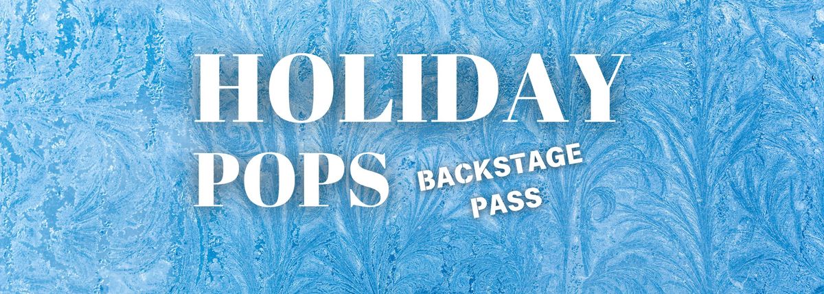 Backstage Pass: Holiday Pops