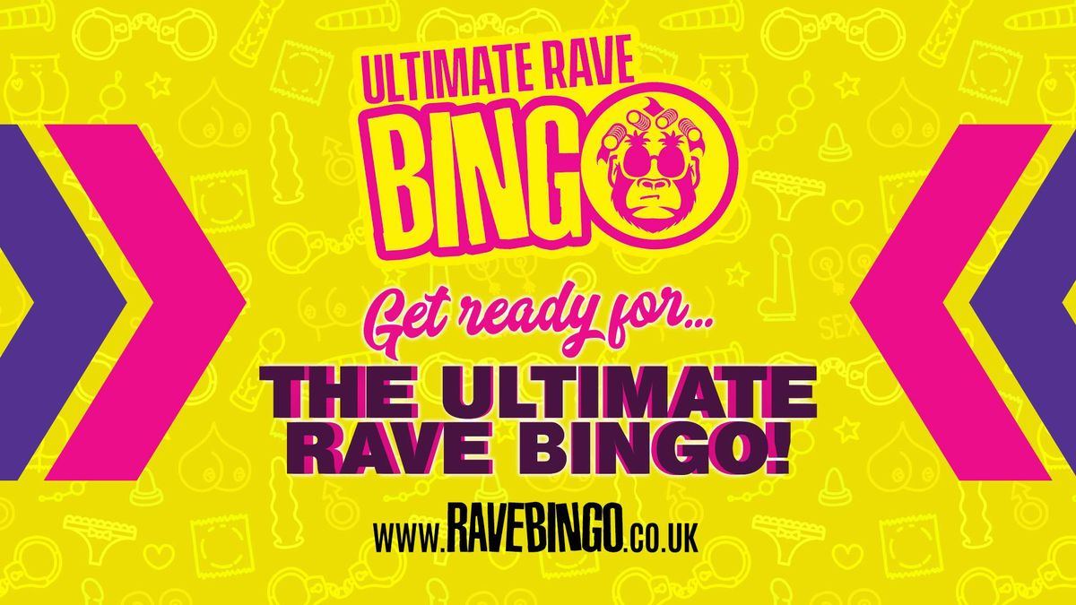 Ultimate Rave Bingo \/\/ Maidstone \/\/ Saturday 14th June