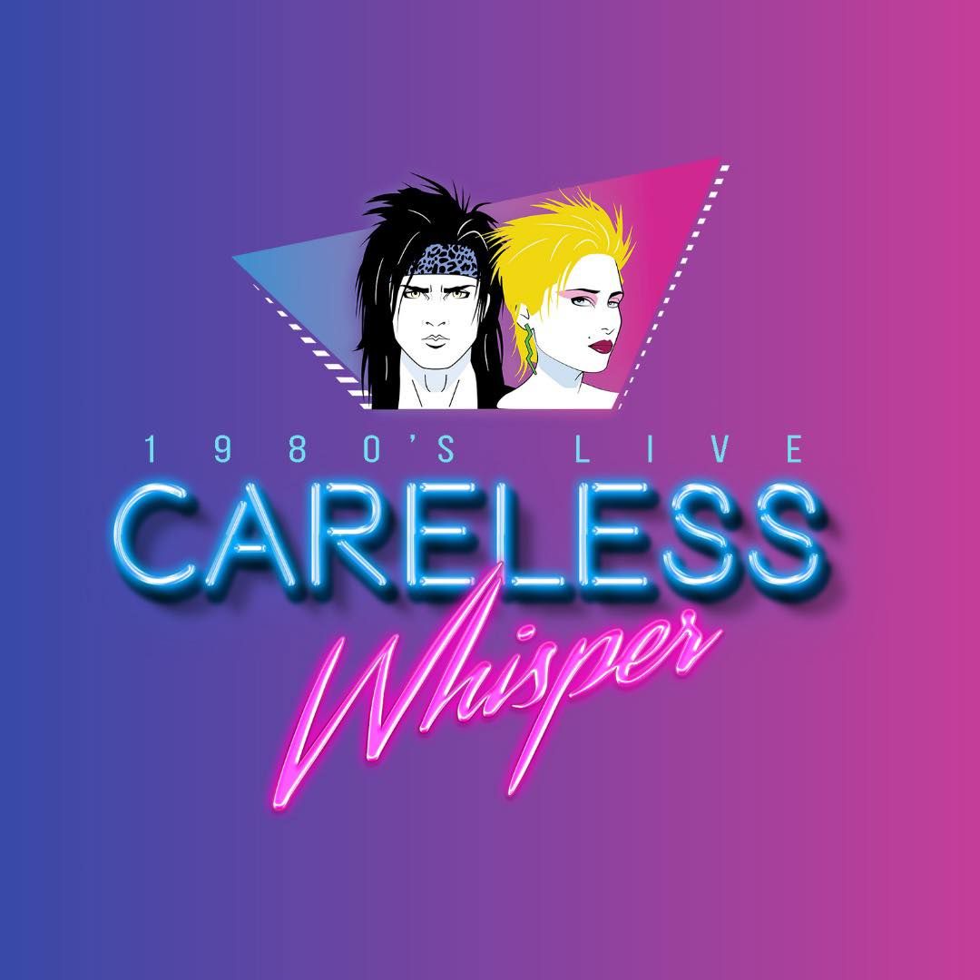 Careless Whisper - 80's Tribute Band 