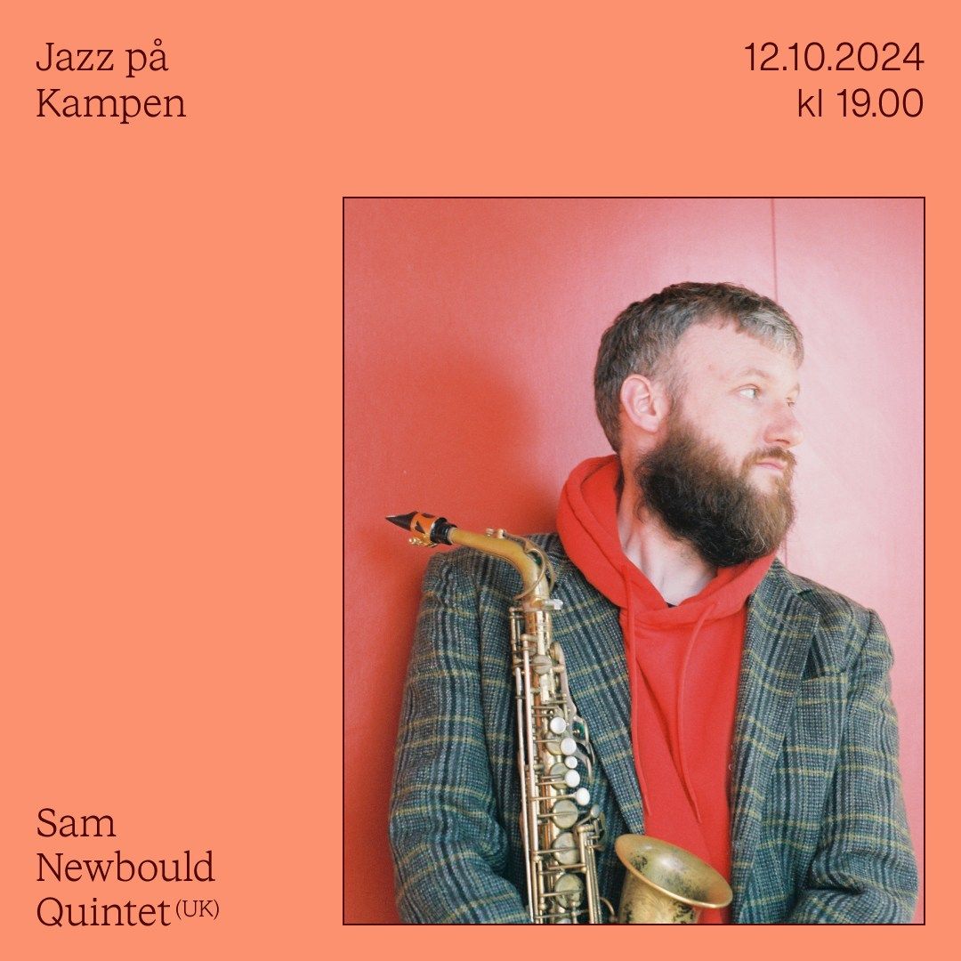 Jazz p\u00e5 Kampen: Sam Newbould Quintet