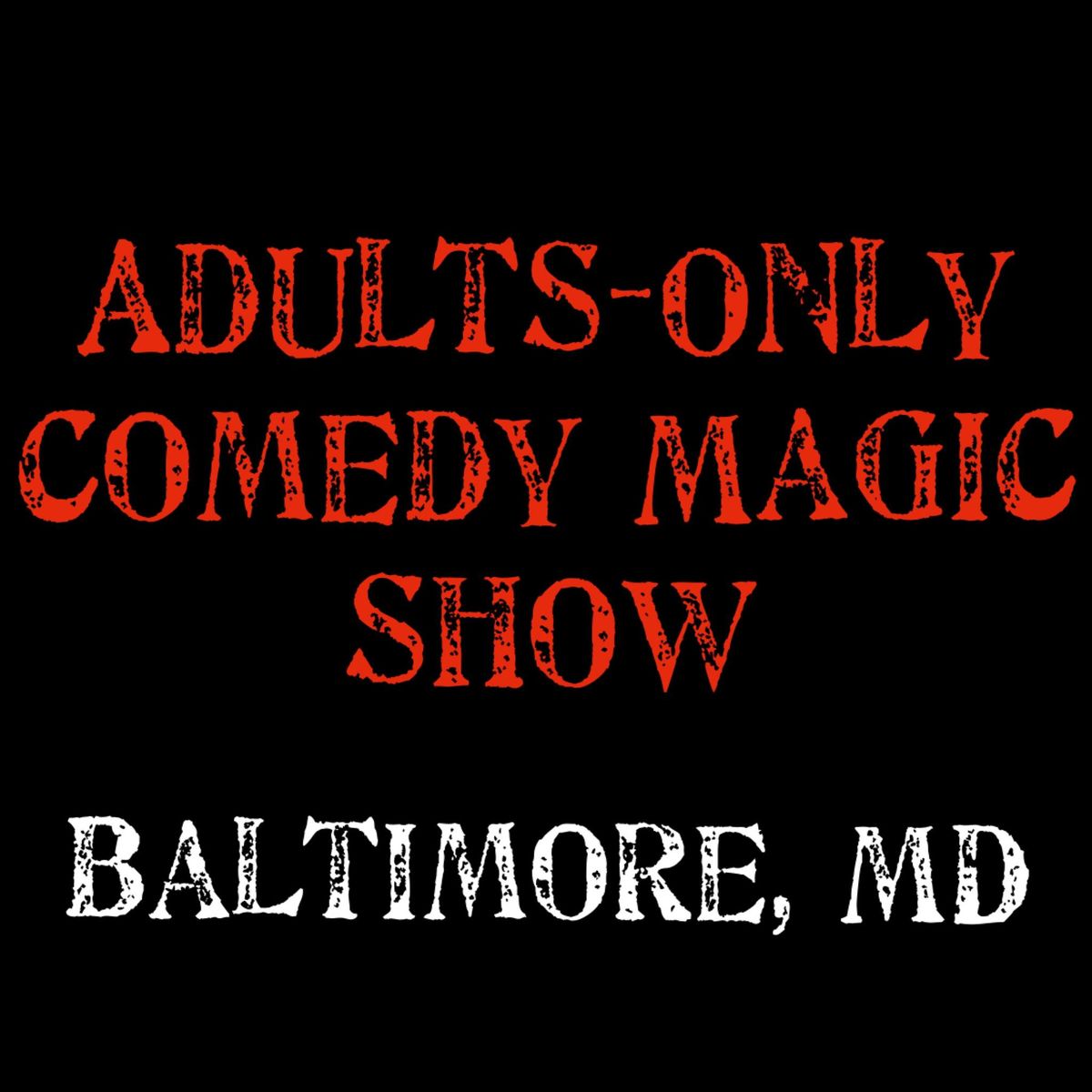 Magic for Adults: Baltimore, MD