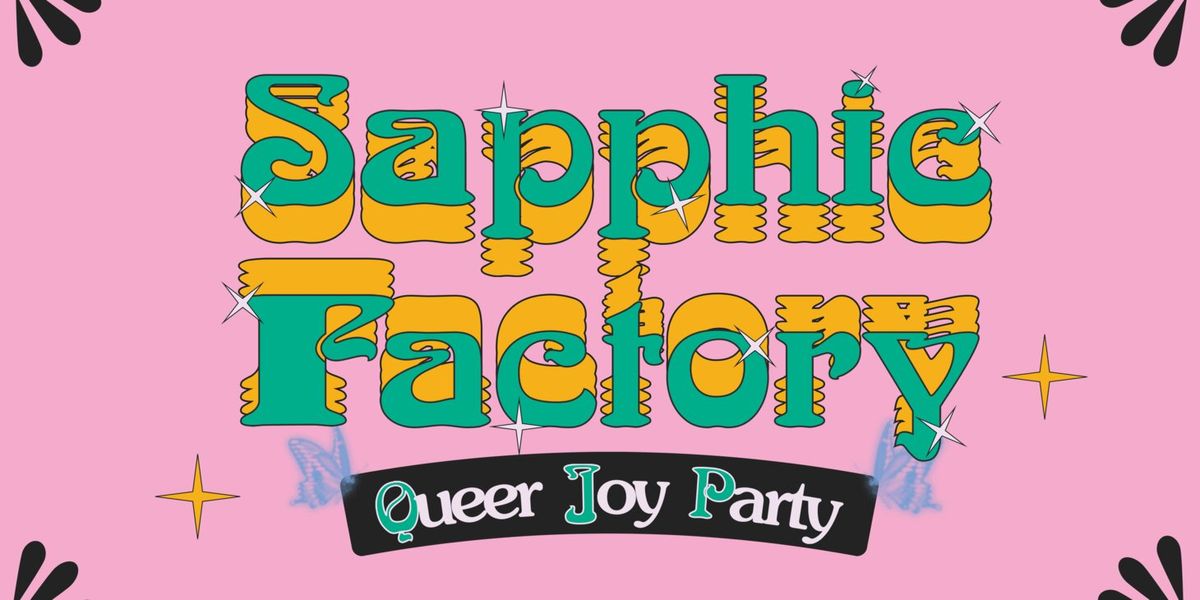 Sapphic Factory - Queer Joy Party at 9:30 Club