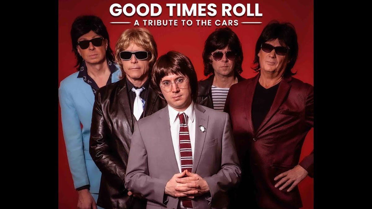 Good Times Roll - Cars Tribute