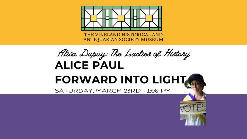 The Ladies of Historys Alisa DuPuy: Alice Paul, 