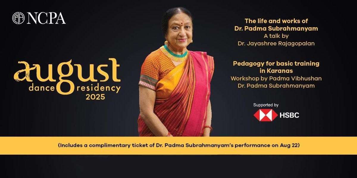 Dance Residency by Dr. Padma Subrahmanyam @NCPA