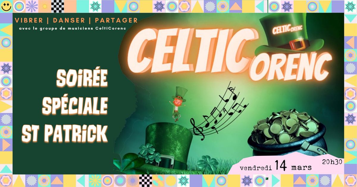 CELTICorenc - Soir\u00e9e sp\u00e9ciale St patrick