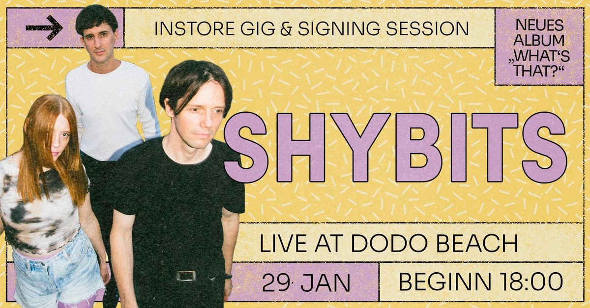 SHYBITS - Instore Gig & Signing Session