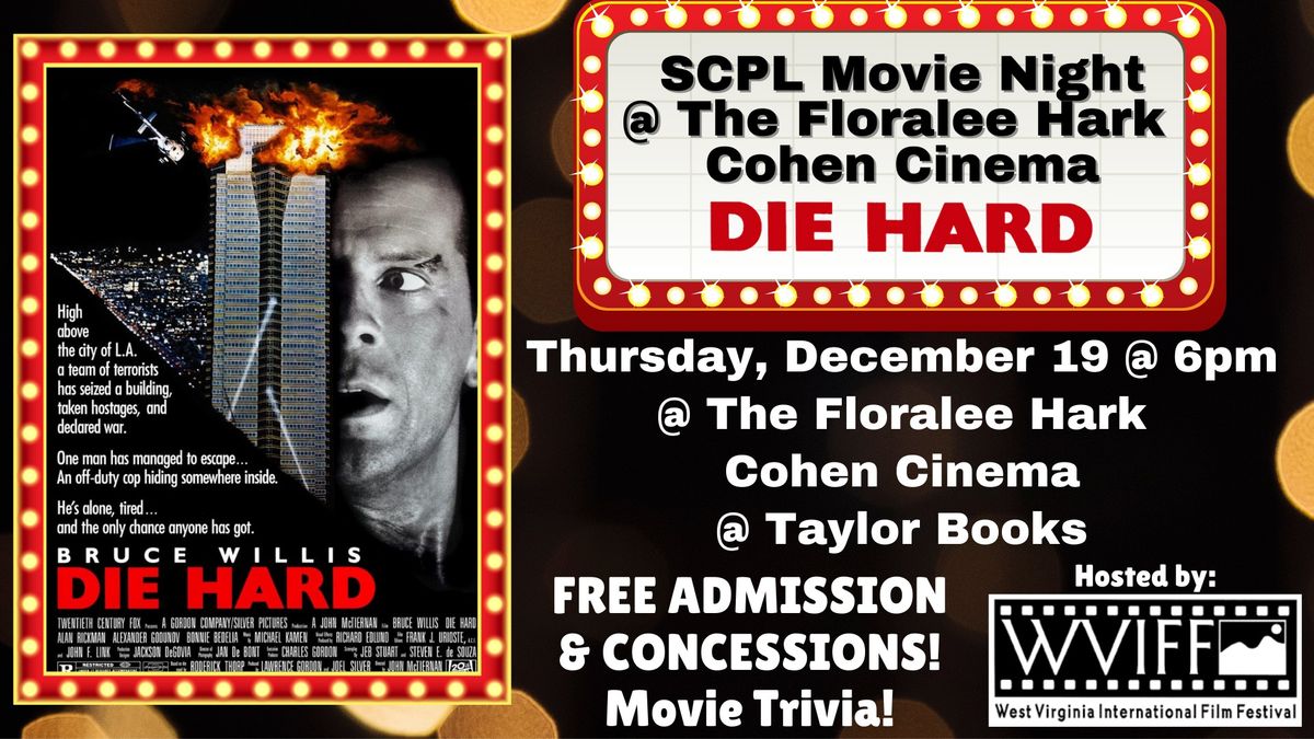 SCPL MOVIE NIGHT @ THE FLORALEE - "DIE HARD"