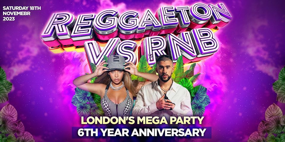 REGGAETON VS RNB - LONDON'S MEGA PARTY @  THE STEEL YARD CLUB  18\/11\/2023