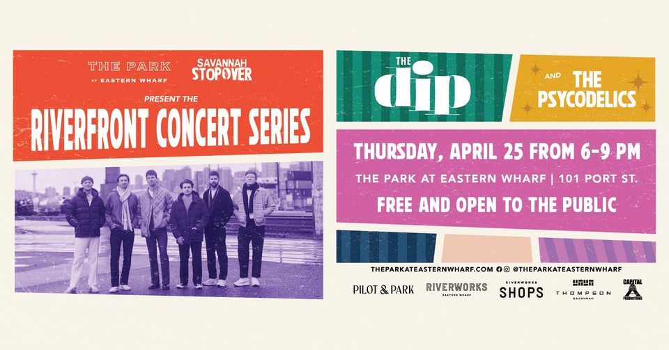 April Riverfront Concert Series with The Dip and The Psycodelics