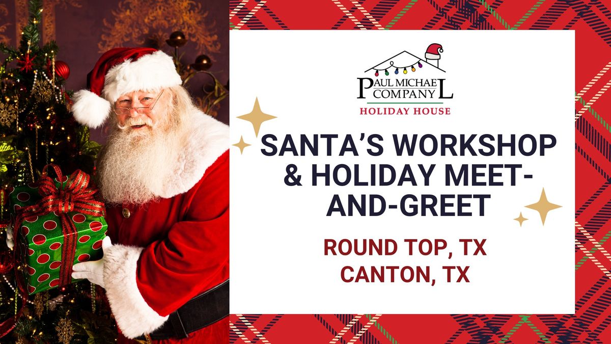 Santa\u2019s Workshop & Holiday Meet-and-Greet in Round Top!