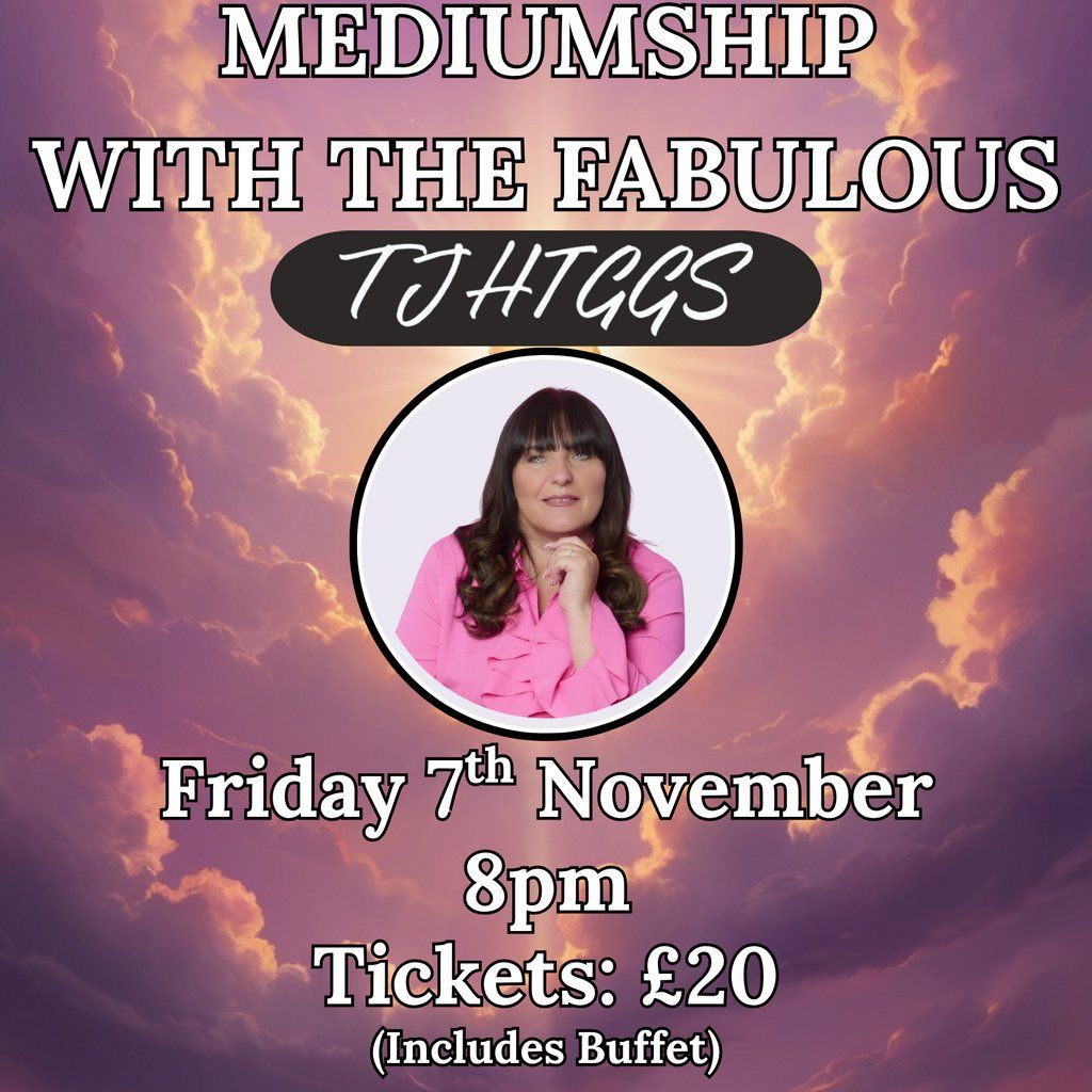 Mediumship with the Fabulous TJ Higgs
