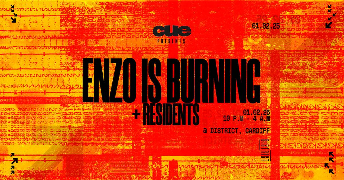 CUE Presents: Enzo is Burning | District | 01.02.25