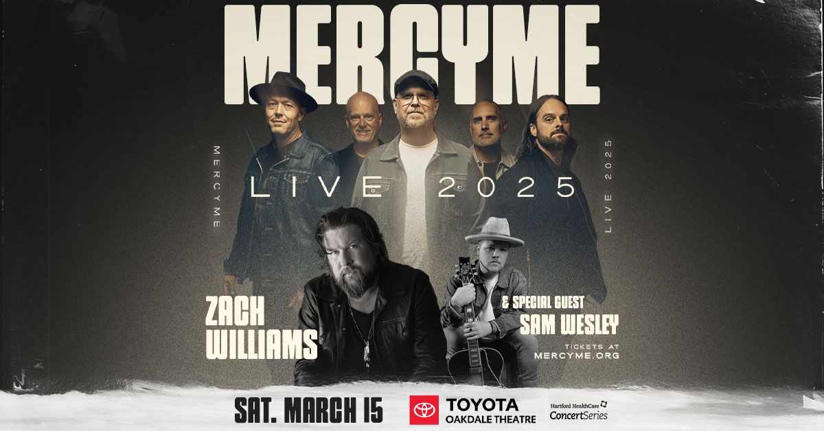 MercyMe Live 2025 with Zach Williams and Sam Wesley