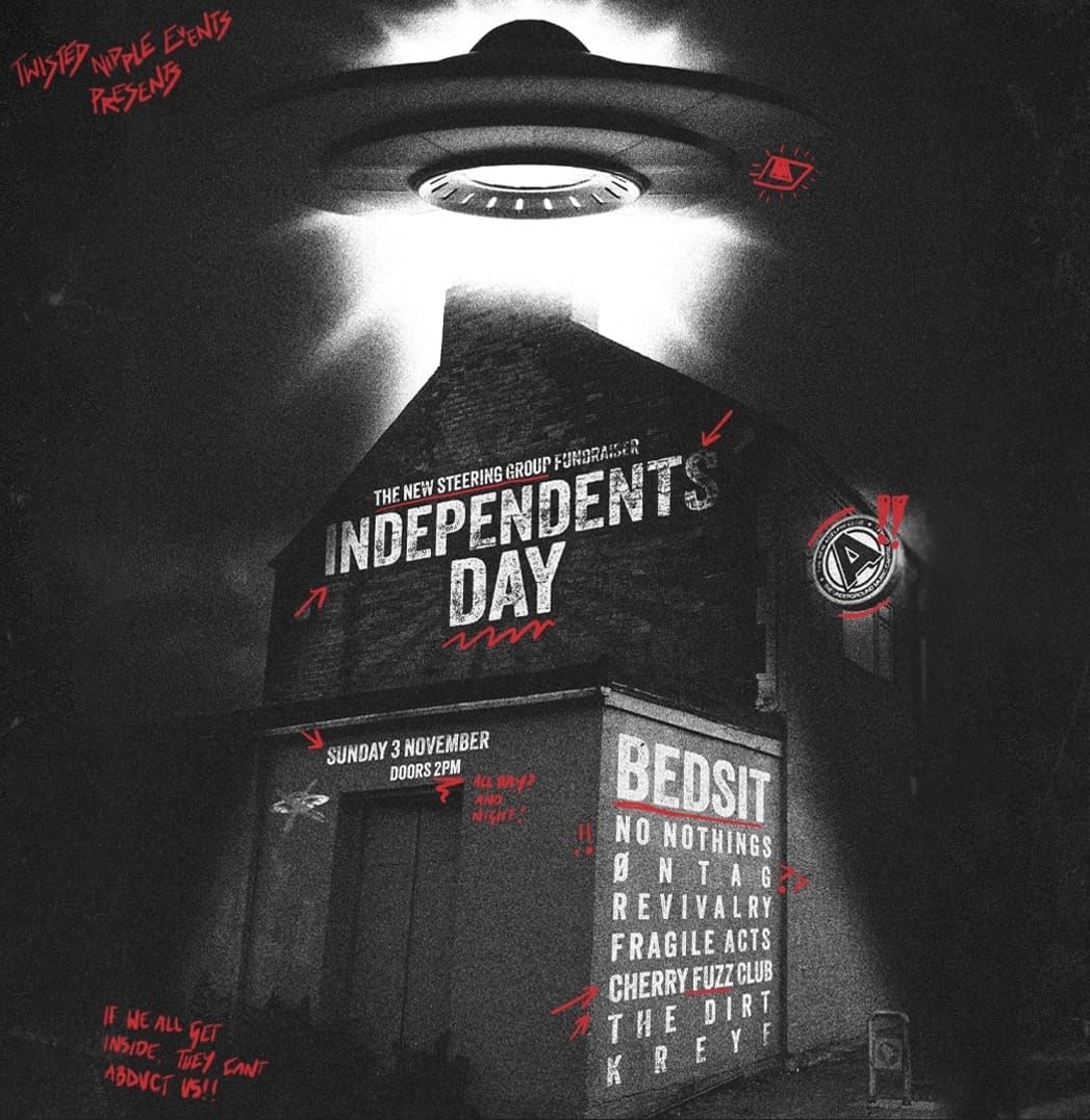 Independents Day(Adelphi Fundraiser)ft-Bedsit,No Nothings,\u00d8ntag,Revivalry,The Dirt,Fragile Acts+more