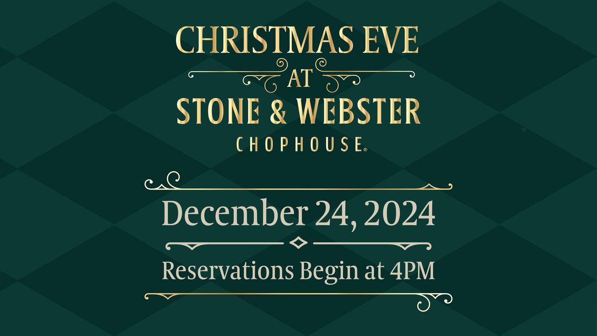 Christmas Eve Dinner at Stone & Webster Chophouse