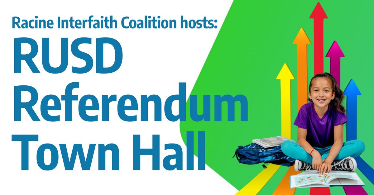 RUSD Referendum Town Hall - Hosted by Racine Interfaith Coalition