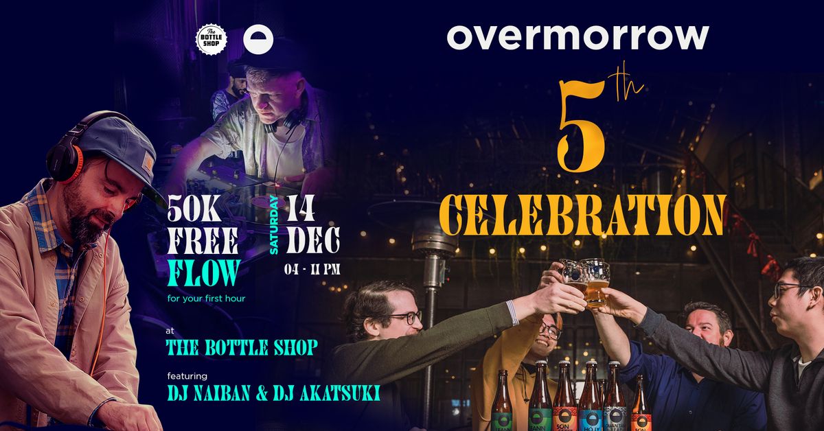 Overmorrow's 5th Anniversary Celebration feat. DJ NaiBan and DJ Akatsuki