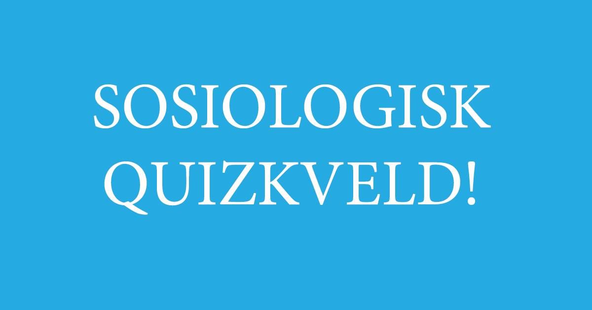 Sosiologisk quizkveld p\u00e5 Diskuterbar