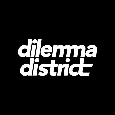 Dilemma District