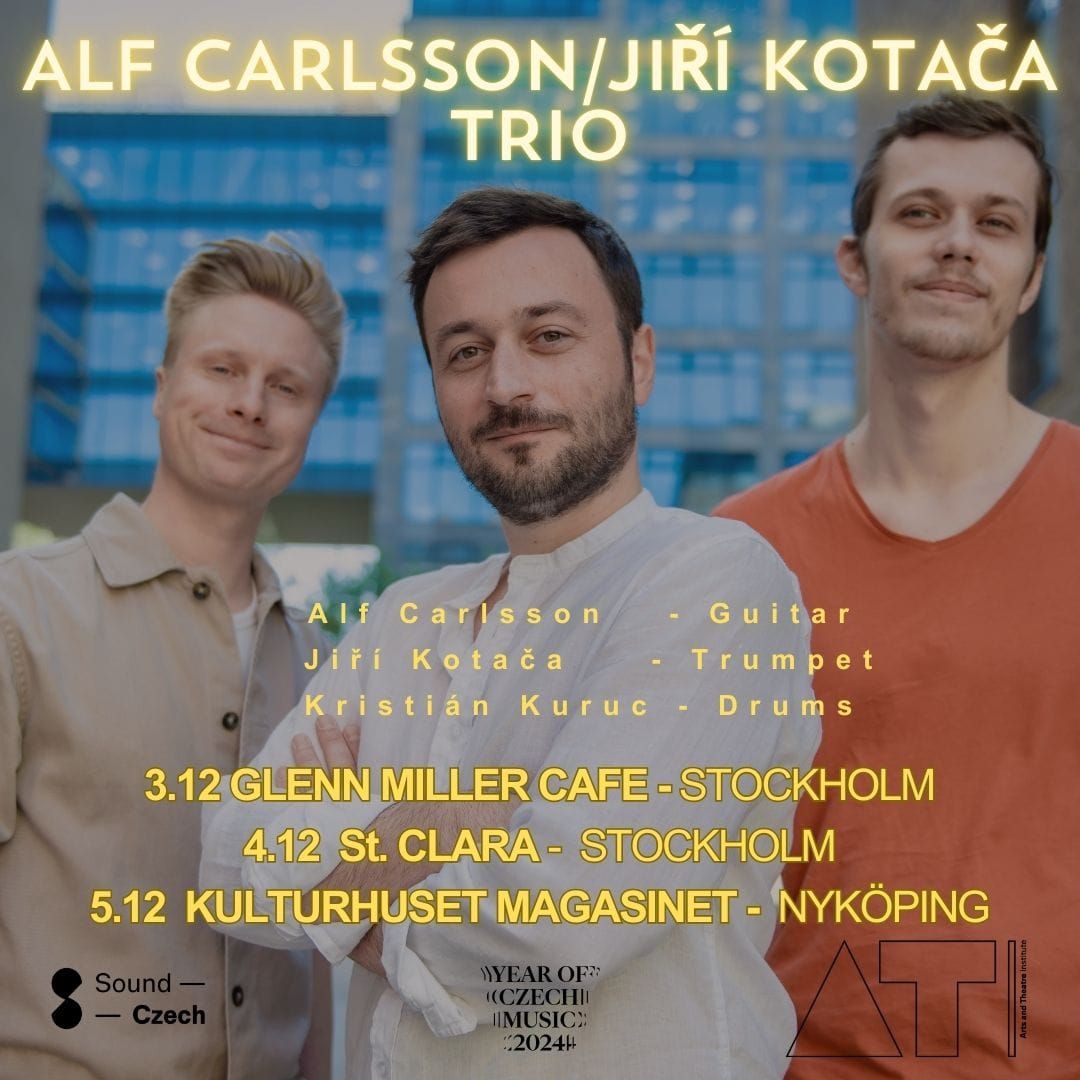 Alf Carlsson\/ Ji\u0159\u00ed Kota\u010da Trio @Glenn Miller Cafe  