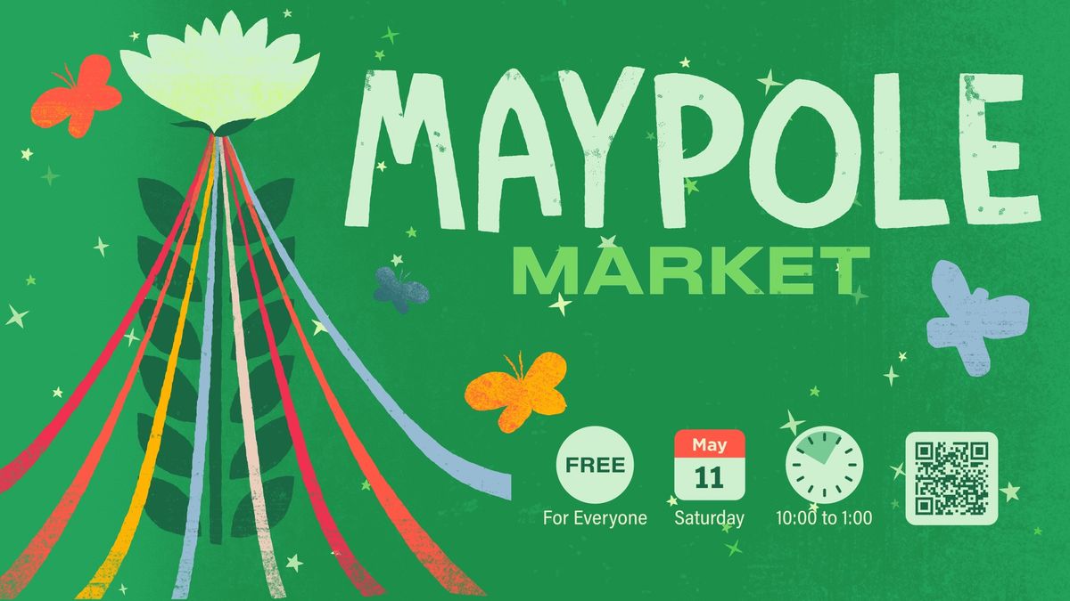 Maypole Market: Nature, Community & Arts