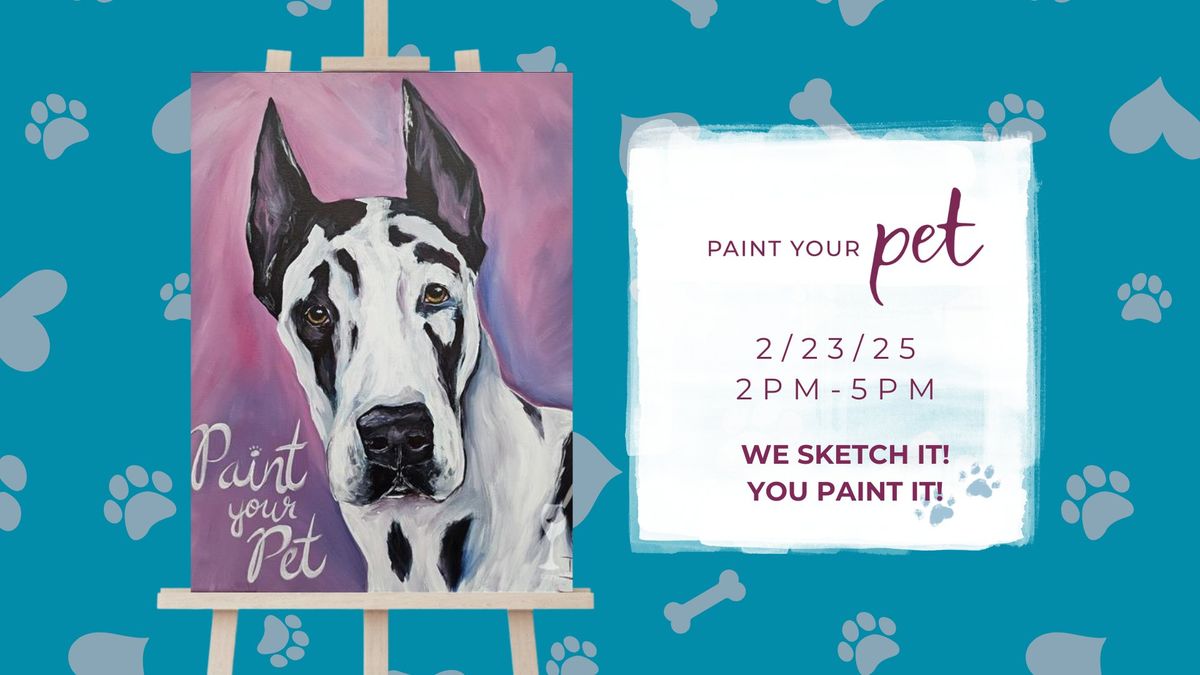 Paint your Pet- We sketch it, You paint it!