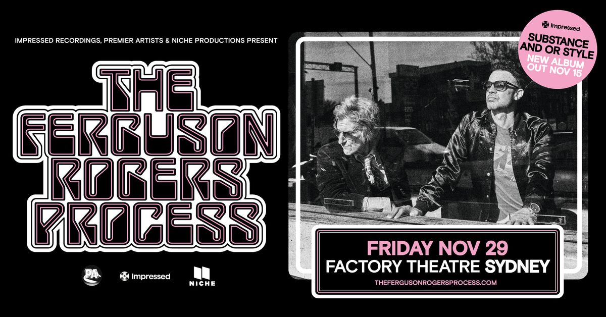 The Ferguson Rogers Process - Factory Theatre, Sydney