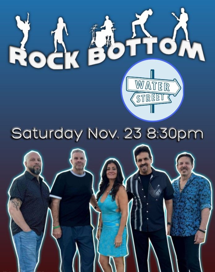 Rock Bottom Live @ Water Street Bar & Grille